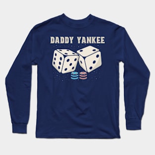 Dice Daddy Yankee Long Sleeve T-Shirt